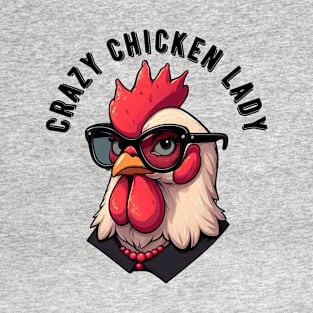 Crazy Chicken Lady T-Shirt